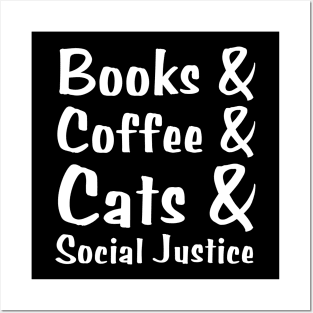 Books And Coffee And Cats And Social Justice Posters and Art